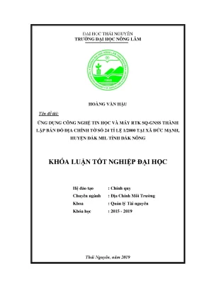 Luận văn ứng dụng công nghệ tin học và máy rtk sq gnss thành lập mảnh bản đồ địa chính tỉ lệ 12000 tại xã đức mạnh huyện đắk mil tỉnh đắk nông