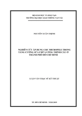 Nghiên cứu áp dụng công nghệ cọc micropile trong tăng cường sửa chữa công trình cầu ở thành phố hồ chí minh luận văn thạc sĩ chuyên ngành kỹ thuật xây dựng công trình giao thông đô thị