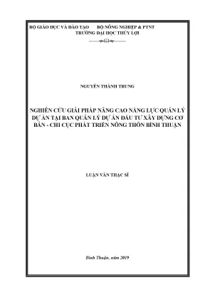 Luận văn thạc sĩ nghiên cứu giải pháp nâng cao năng lực quản lý dự án tại ban quản lý dự án đầu tư xây dựng cơ bản chi cục phát triển nông thôn bình thuận