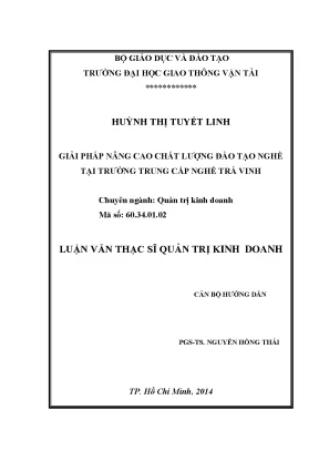 Giải pháp nâng cao chất lượng đào tạo nghề tại trường trung cấp nghề trà vinh luận văn thạc sĩ quản trị kinh doanh