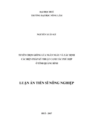 Luận án tiến sĩ nông nghiệp tuyển chọn giống lúa ngắn ngày và xác định các biện pháp kỹ thuật canh tác phù hợp ở tỉnh quảng bình