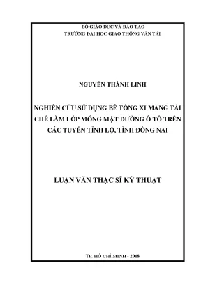 Nghiên cứu sử dụng bê tông xi măng tái chế làm lớp móng mặt đường ô tô trên các tuyến tỉnh lộ tỉnh đồng nai luận văn thạc sĩ chuyên ngành xây dựng đường ô tô và đường thành phố