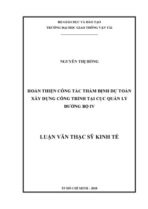 Hoàn thiện công tác thẩm định dự toán xây dựng công trình tại cục quản lý đường bộ iv luận văn thạc sĩ chuyên ngành kinh tế xây dựng