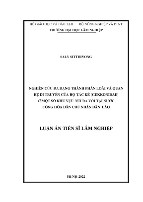 Luận án tiến sĩ lâm nghiệp nghiên cứu đa dạng thành phần loài và quan hệ di truyền của họ tắc kè gekkonidae ở một số khu vực núi đá vôi tại nước cộng hòa dân chủ nhân dân lào