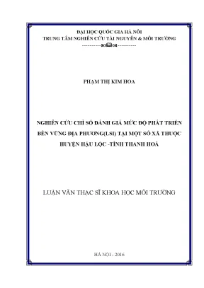 Luận văn thạc sĩ nghiên cứu chỉ số đánh giá mức độ phát triển bền vững địa phương lsi tại một số xã thuộc huyện hậu lộc tỉnh thanh hoá