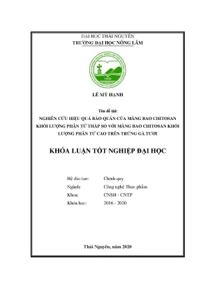 Luận văn nghiên cứu hiệu quả bảo quản của màng bao chitosan khối lượng phân tử thấp so với màng bao chitosan khối lượng phân tử cao trên trứng gà tươi