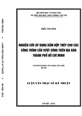 Nghiên cứu áp dụng dầm hộp thép cho các công trình cầu vượt sông trên địa bàn thành phố hồ chí minh luận văn thạc sỹ xây dựng cầu hầm