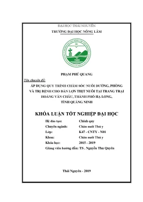 Luận văn áp dụng quy trình chăm sóc nuôi dưỡng phòng và trị bệnh cho đàn lợn thịt tại trang trại hoàng văn châu thành phố hạ long tỉnh quảng ninh