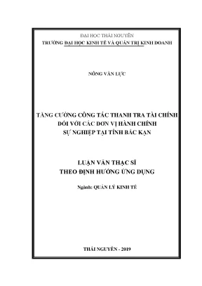 Luận văn thạc sĩ tăng cường công tác thanh tra tài chính đối với các đơn vị hành chính sự nghiệp tại tỉnh bắc kạn
