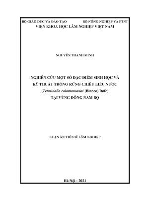 Luận án tiến sĩ lâm nghiệp nghiên cứu một số đặc điểm sinh học và kỹ thuật trồng rừng chiêu liêu nước terminalia calamansanai blanco rolfe tại vùng đông nam bộ