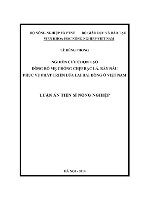 Luận án tiến sĩ nông nghiệp nghiên cứu chọn tạo dòng bố mẹ chống chịu bạc lá rầy nâu phục vụ phát triển lúa lai hai dòng ở việt nam