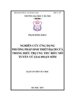 Luận án tiến sĩ nghiên cứu ứng dụng phương pháp sinh thiết hạch cửa trong điều trị ung thư biểu mô tuyến vú giai đoạn sớm