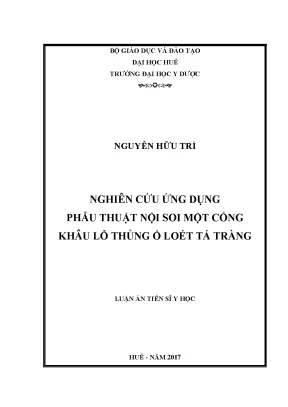 Luận án tiến sĩ nghiên cứu ứng dụng phẫu thuật nội soi một cổng khâu lỗ thủng ổ loét tá tràng