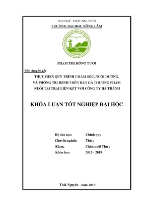 Luận văn thực hiện quy trình chăm sóc nuôi dưỡng và phòng trị bệnh trên đàn gà thương phẩm nuôi tại trại liên kết với công ty hà thành