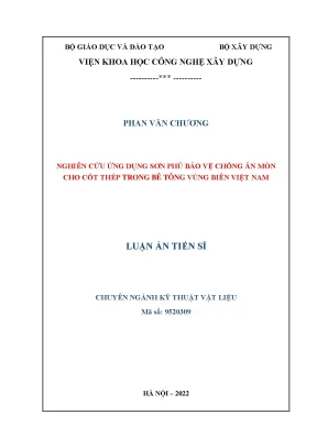 Luận án tiến sĩ nghiên cứu ứng dụng sơn phủ bảo vệ chống ăn mòn cho cốt thép trong bê tông vùng biển việt nam