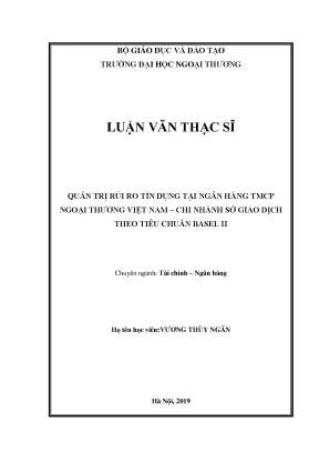 Luận văn thạc sĩ quản trị rủi ro tín dụng tại ngân hàng tmcp ngoại thương việt nam chi nhánh sở giao dịch theo tiêu chuẩn basel ii