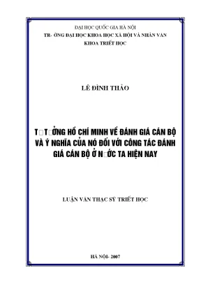 Luận văn thạc sĩ tư tưởng hồ chí minh về đánh giá cán bộ và ý nghĩa của nó đối với công tác đánh giá cán bộ ở nước ta hiện nay