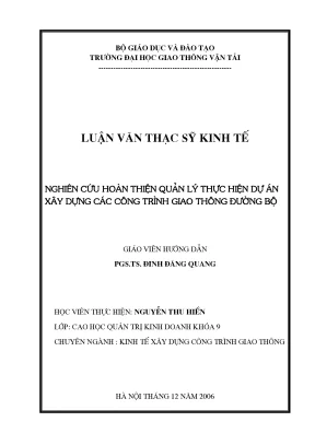 Nghiên cứu hoàn thiện quản lý thực hiện dự án xây dựng các công trình giao thông đường bộ luận văn thạc sĩ kinh tế chuyên ngành kinh tế xây dựng công trình giao thông khoá 9