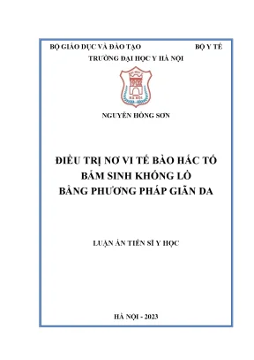Luận án tiến sĩ điều trị nơ vi tế bào hắc tố bẩm sinh khổng lồ bằng phương pháp giãn da