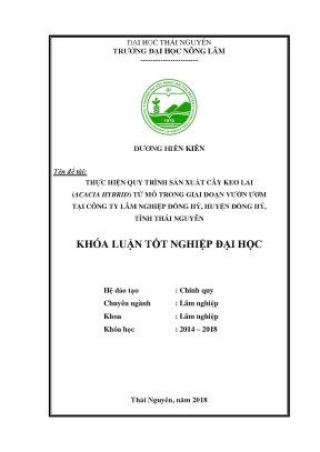 Luận văn thực hiện quy trình sản xuất giống keo lai từ mô trong giai đoạn vườn ươm tại công ty lâm nghiệp đồng hỷ huyện đồng hỷ tỉnh thái nguyên
