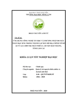 Luận văn ứng dụng công nghệ tin học và phương pháp đo rtk thực hiện công tác chỉnh lý bản đồ địa chính tờ số 24 tỷ lệ 1 1000 thị trấn phố lu huyện bảo thắng