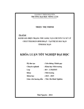 Luận văn thạc sĩ đánh giá hiện trạng thu gom vận chuyển xử lý chất thải rắn sinh hoạt tại thị xã bắc kạn