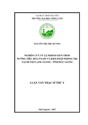 Luận văn nghiên cứu tỷ lệ nhiễm giun tròn đường tiêu hóa ở lợn và biện pháp phòng trị tại huyện lạng giang tỉnh bắc giang