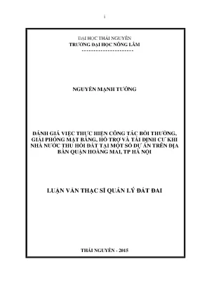 Luận văn thạc sĩ đánh giá việc thực hiện công tác bồi thường giải phóng mặt bằng hỗ trợ và tái định cư khi nhà nước thu hồi đất tại một số dự án trên địa bàn quận hoàng mai