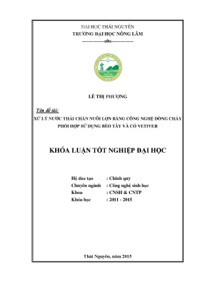 Luận văn thạc sĩ xử lý nước thải chăn nuôi lợn bằng công nghệ dòng chảy phối hợp sử dụng bèo tây và cỏ vetiver