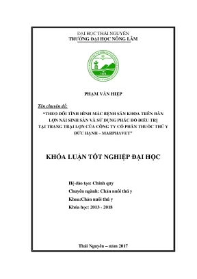 Luận văn theo dõi tình hình mắc bệnh sản khoa trên đàn lợn nái sinh sản và sử dụng phác đồ điều trị tại trang trại lợn của công ty cổ phần thuốc thú y đức hanh