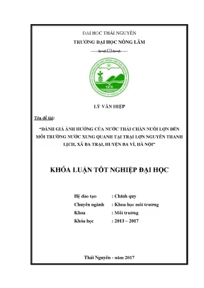 Luận văn đánh giá ảnh hưởng của nước thải chăn nuôi lợn đến môi trường nước xung quanh tại trại lợn nguyễn thanh lịch xã ba trại huyện ba vì hà nội