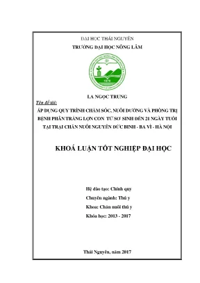 Luận văn áp dụng quy trình chăm sóc nuôi dưỡng và phòng và trị bệnh phân trắng lợn con từ sơ sinh đến 21 ngày tuổi nuôi tại trại chăn nuôi nguyễn đức binh
