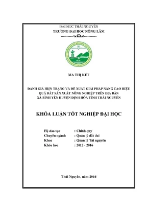 Luận văn thạc sĩ đánh giá hiện trạng và đề xuất giải pháp nâng cao hiệu quả đất sản xuất nông nghiệp trên địa bàn xã bình yên huyện định hóa tỉnh thái nguyên