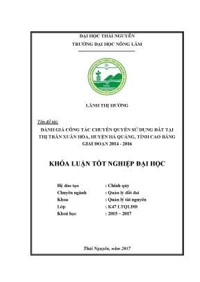 Luận văn đánh giá công tác chuyển quyền sử dụng đất tại thị trấn xuân hòa huyện hà quảng tỉnh cao bằng giai đoạn 2014 2016