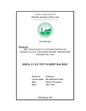Luận văn thực trạng quản lý và sử dụng đất đai của phường gia cẩm thành phố việt trì tỉnh phú thọ giai đoạn 2014 2016
