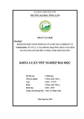 Luận văn thạc sĩ khảo sát khả năng sinh sản của lợn nái landrace và yorkshire từ lứa 2 5 tại trang trại ông trần văn liêm xã cổ lũng huyện phú lương tỉnh thái nguyên