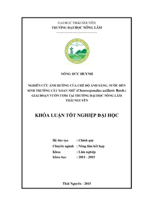 Luận văn thạc sĩ nghiên cứu ảnh hưởng của chế độ ánh sáng nước đến sinh trưởng cây xoan nhừ choerospondias axillaris roxb giai đoạn vườn ươm tại trường đại học nông lâm thái nguyên
