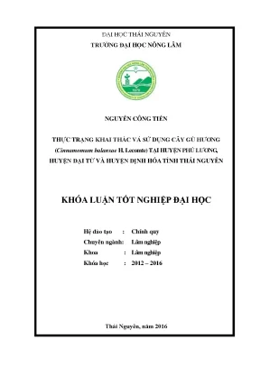 Luận văn thạc sĩ thực trạng khai thác và sử dụng cây gù hương cinnamomum balansae h lecomte tại huyện phú lương đại từ và huyện định hóa tỉnh thái nguyên