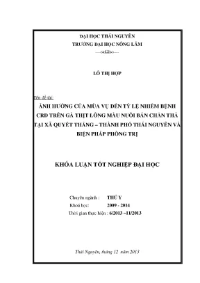 Luận văn thạc sĩ ảnh hưởng của mùa vụ đến tỷ lệ nhiễm bệnh crd trên gà thịt lông màu nuôi bán chăn thả tại xã quyết thắng thành phố thái nguyên và biện pháp phòng trị