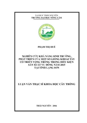 Luận văn thạc sĩ nghiên cứu khả năng sinh trưởng phát triển của một số giống khoai tây có triển vọng trồng trong điều kiện sản xuất vụ đông năm 2015 tại tỉnh lạng sơn