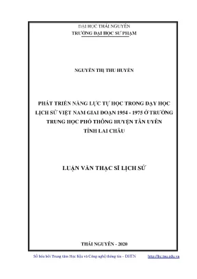 Luận văn thạc sĩ phát triển năng lực tự học trong dạy học lịch sử việt nam giai đoạn 1954 1975 ở trường trung học phổ thông huyện tân uyên tỉnh lai châu