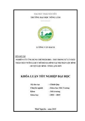 Luận văn thạc sĩ nghiên cứu ứng dụng chế phẩm bio tmt trong xử lý chất thải chăn nuôi gà quy mô hộ gia đình tại thị trấn lộc bình huyện lộc bình tỉnh lạng sơn