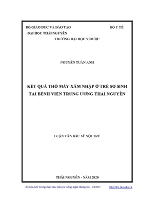 Luận văn thạc sĩ kết quả thở máy xâm nhập ở trẻ sơ sinh tại bệnh viện trung ương thái nguyên