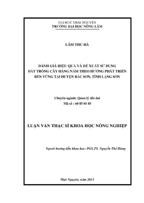 Luận văn thạc sĩ đánh giá hiệu quả và đề xuất sử dụng đất trồng cây hàng năm theo hướng phát triển bền vững tại huyện bắc sơn tỉnh lạng sơn