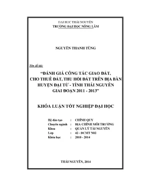 Luận văn thạc sĩ đánh giá công tác giao đất cho thuê đất thu hồi đất trên địa bàn huyện đại từ tỉnh thái nguyên giai đoạn 2011 2013