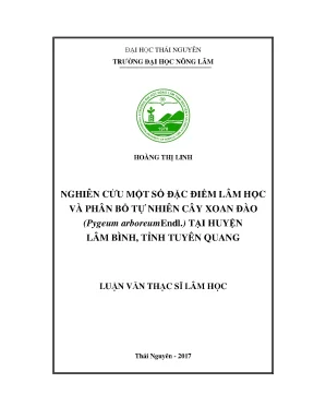Luận văn nghiên cứu một số đặc điểm lâm học và phân bố tự nhiên cây xoan đào pygeum arboreum endl tại huyện lâm bình tỉnh tuyên quang