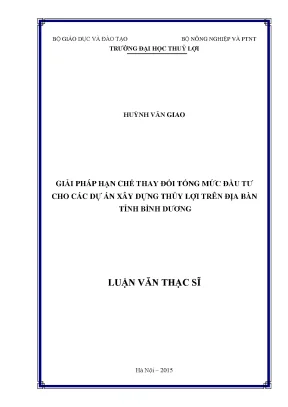 Luận văn thạc sĩ giải pháp hạn chế thay đổi tổng mức đầu tư cho các dự án xây dựng thủy lợi trên địa bàn tỉnh bình dương