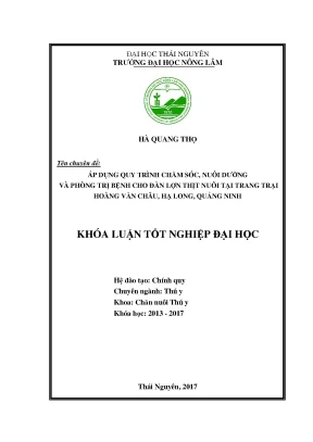 Luận văn áp dụng quy trình chăm sóc nuôi dưỡng và phòng trị bệnh cho đàn lợn thịt nuôi tại trang trại hoàng văn châu hạ long quảng ninh