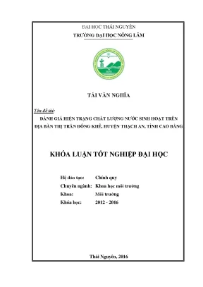 Luận văn thạc sĩ đánh giá hiện trạng chất lượng nước sinh hoạt trên địa bàn thị trấn đông khê huyện thạch an tỉnh cao bằng