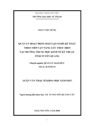 Luận văn thạc sĩ quản lý hoạt động đào tạo nghề kế toán theo tiếp cận năng lực thực hiện tại trường trung học kinh tế kỹ thuật tỉnh tuyên quang